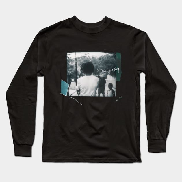 4 Your Eyez Only Long Sleeve T-Shirt by The Psychopath's